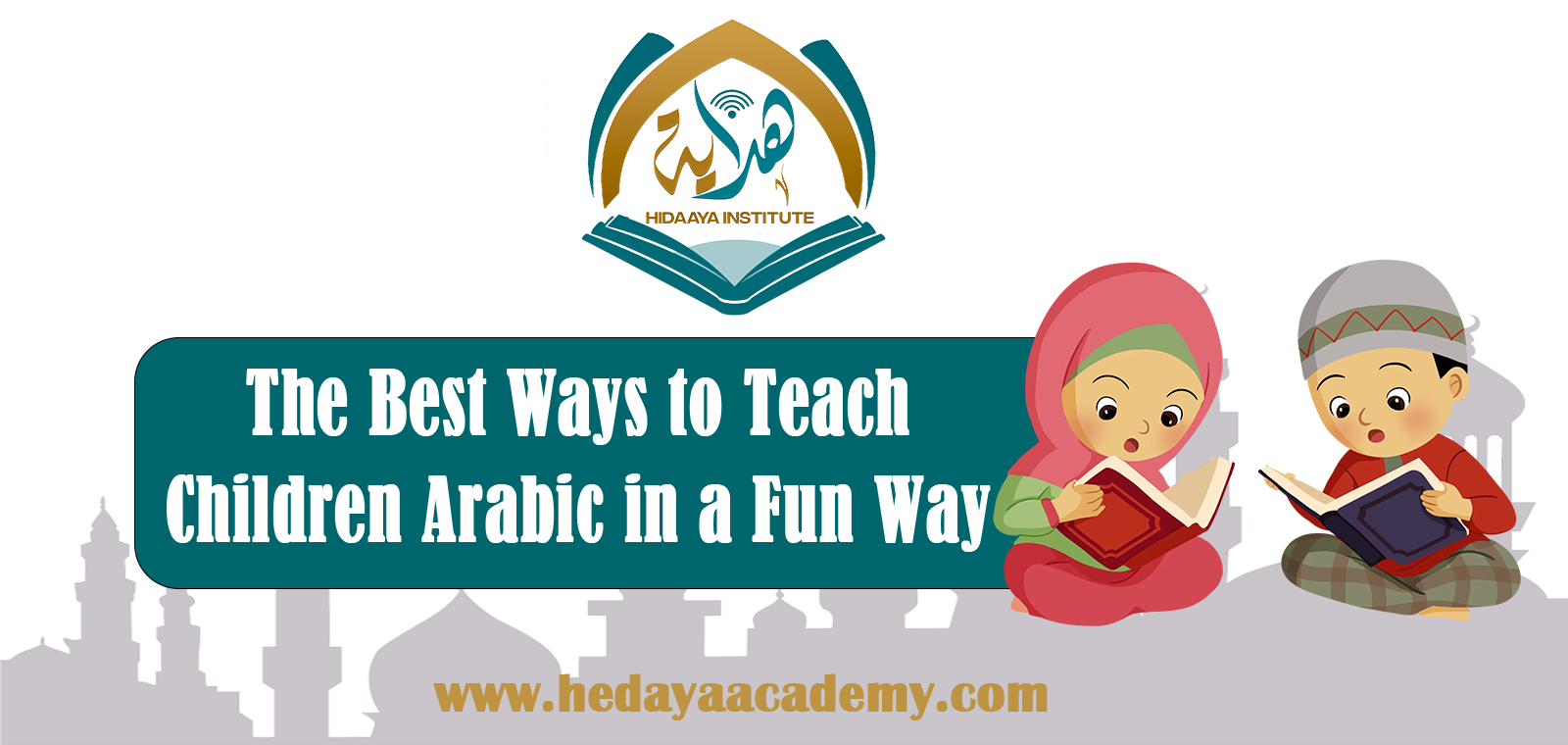The Best Ways to Teach Children the Arabic Language in a Fun and Engaging Way